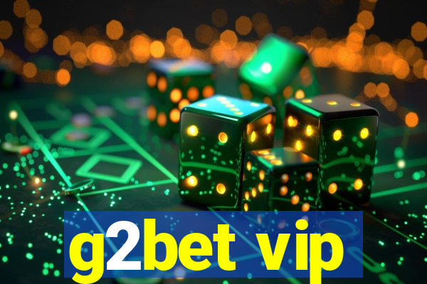 g2bet vip